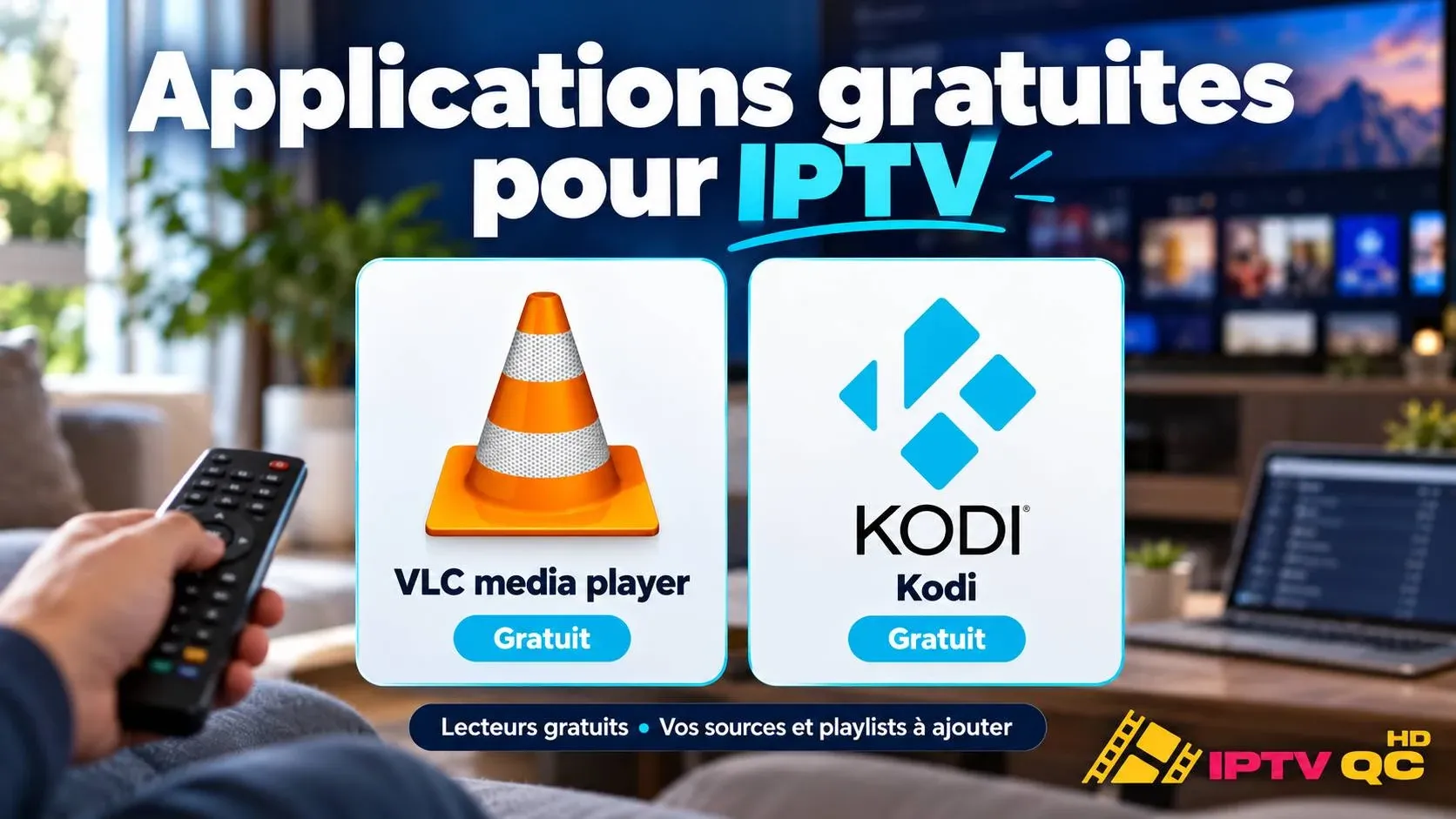 VLC media player et Kodi, deux lecteurs IPTV gratuits auxquels on ajoute ses propres sources et playlists