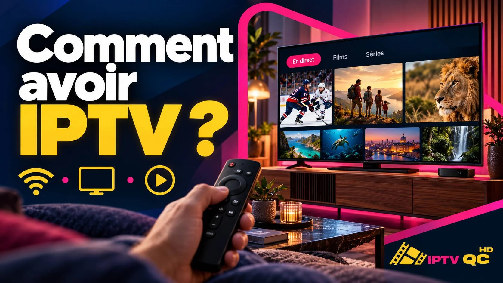 Main tenant une télécommande devant un téléviseur affichant une application IPTV (en direct, films, séries), avec le titre « Comment avoir IPTV ? »