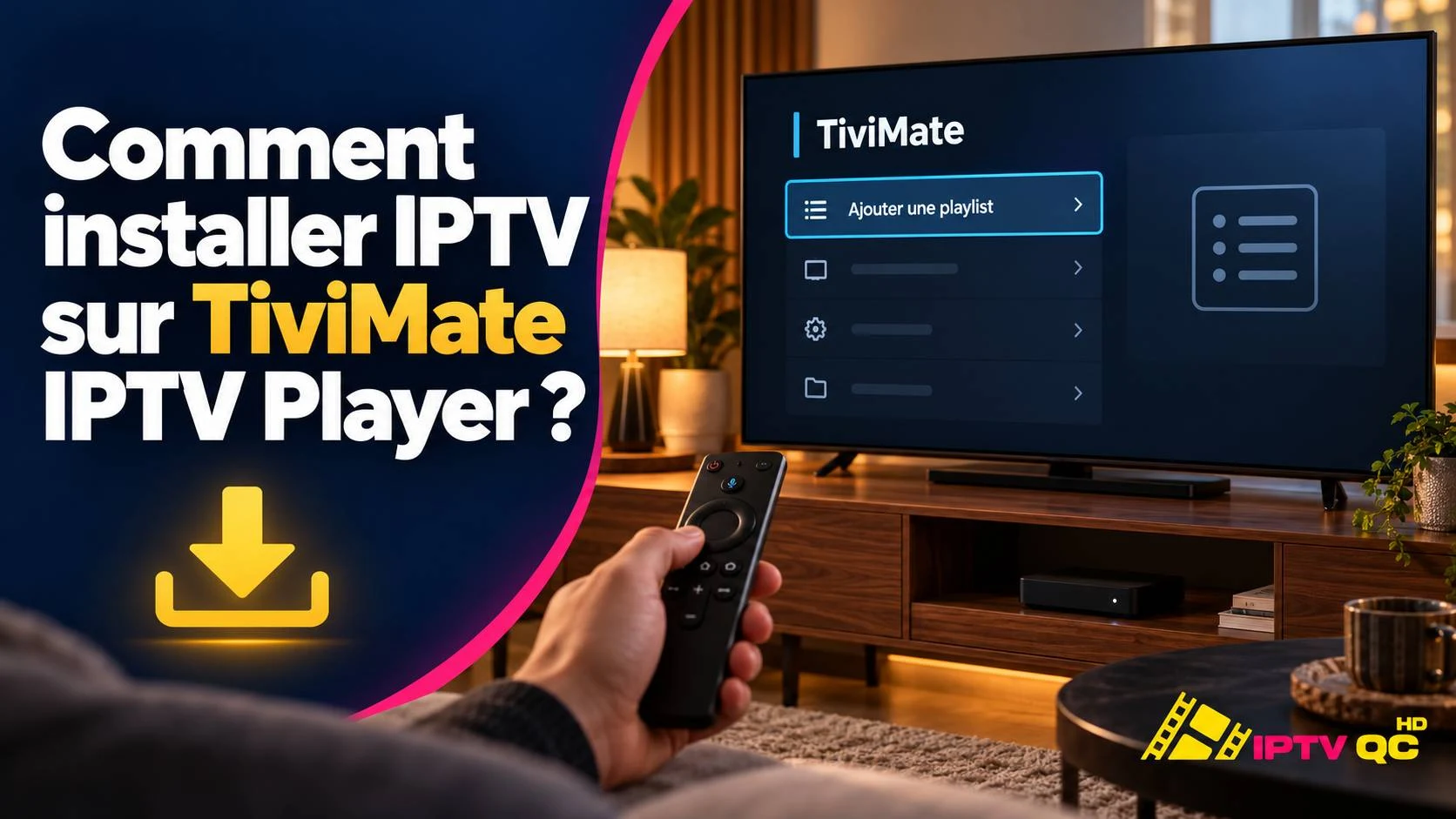 Téléviseur affichant le menu de TiviMate avec l’option « Ajouter une playlist » sélectionnée, télécommande en main, avec le titre « Comment installer IPTV sur TiviMate IPTV Player ? »