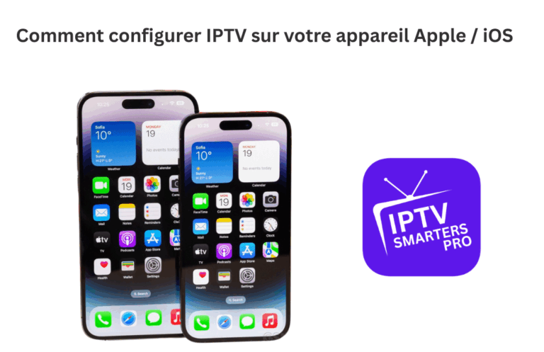 Comment configurer IPTV sur votre appareil Apple / iOS