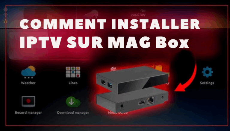 Configurer IPTV sur MAG Box : Tutoriel simple